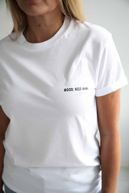 Mood: Need Wine T-shirt